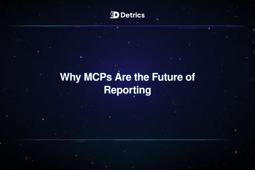Cover for Why MCPs Are the Future of Reporting