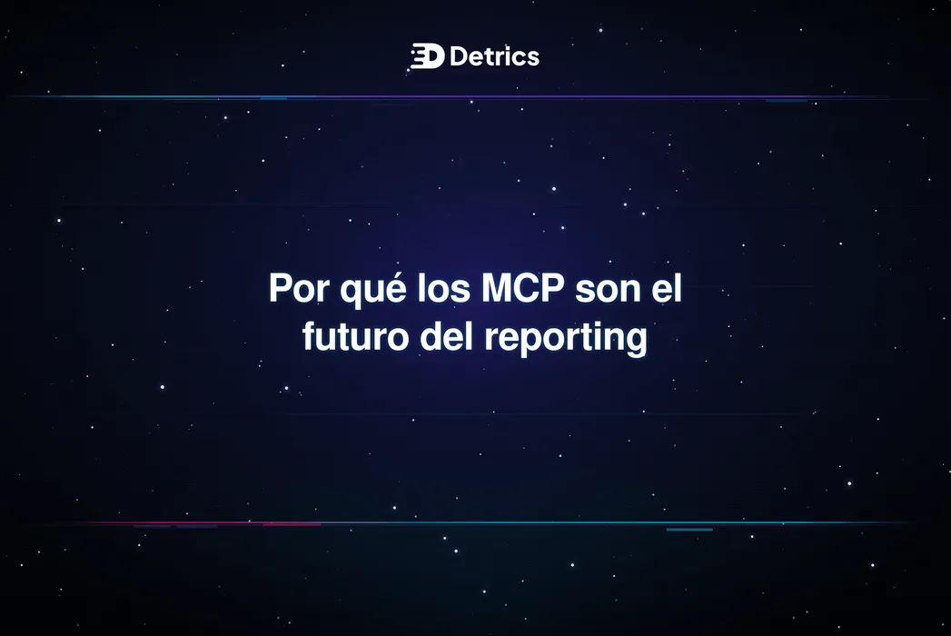 Cover for Por qué los MCP son el futuro del reporting